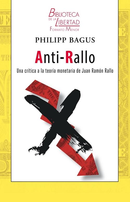 Anti-Rallo "Una crítica a la teoría monetaria de Juan Ramón Rallo". 