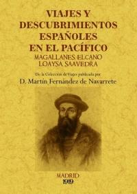 Viajes y descubrimientos españoles en el Pacífico "Magallanes, Elcano, Loaysa, Saavedra". 