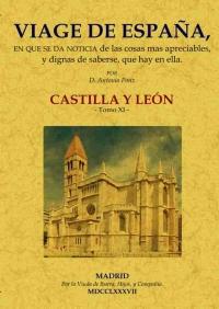 Viage de España - Tomo XI: Castilla y León.. 