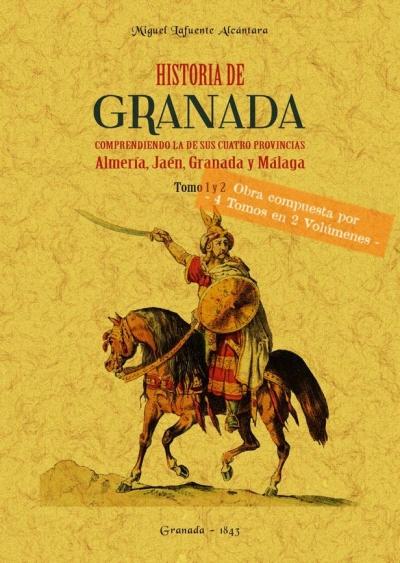 Historia de Granada (2 Vols.) "Comprendiendo la de sus cuatro provincias Almería, Jaén, Granada y Málaga". 