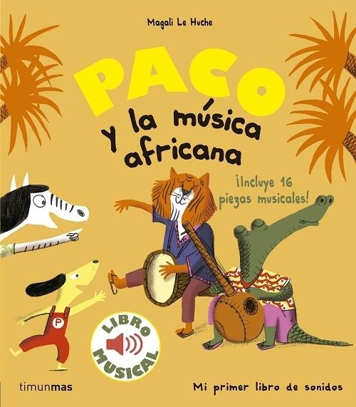 Paco y la música africana "(Mi primer libro de sonidos)". 