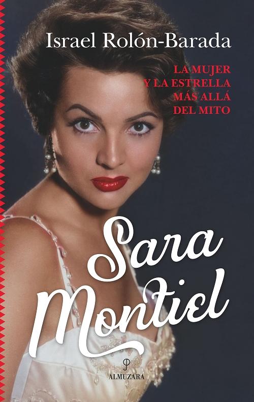 Sara Montiel "La mujer y la estrella más allá del mito". 
