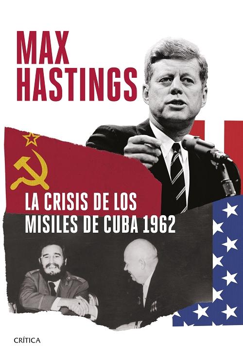 La crisis de los misiles de Cuba 1962. 