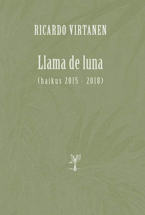 Llama de luna "(Haikus 2015-2018)". 