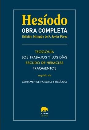Obra completa "Teogonía / Los trabajos y los días / Escudo de Heracles / Fragmentos". 