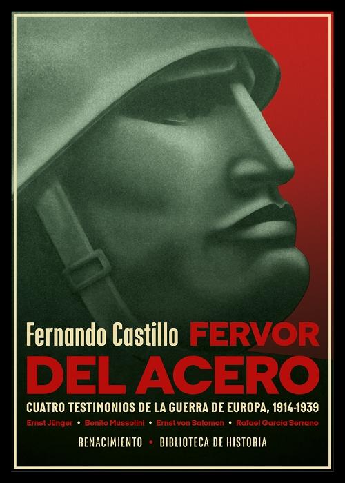 Fervor del acero "Cuatro testimonios de la guerra de Europa, 1914-1939". 