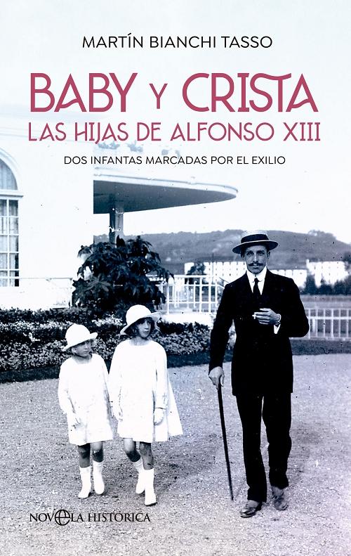 Baby y Crista. Las hijas de Alfonso XIII "Dos infantas marcadas por el exilio"