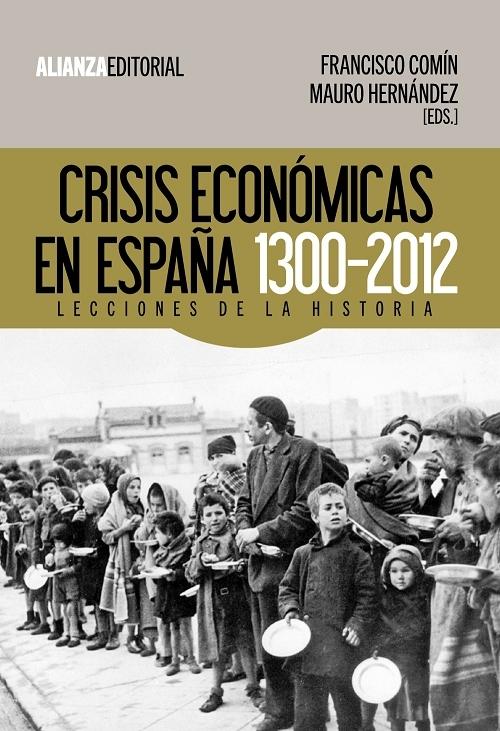 Crisis económicas en España, 1300-2012 "Lecciones de la historia"