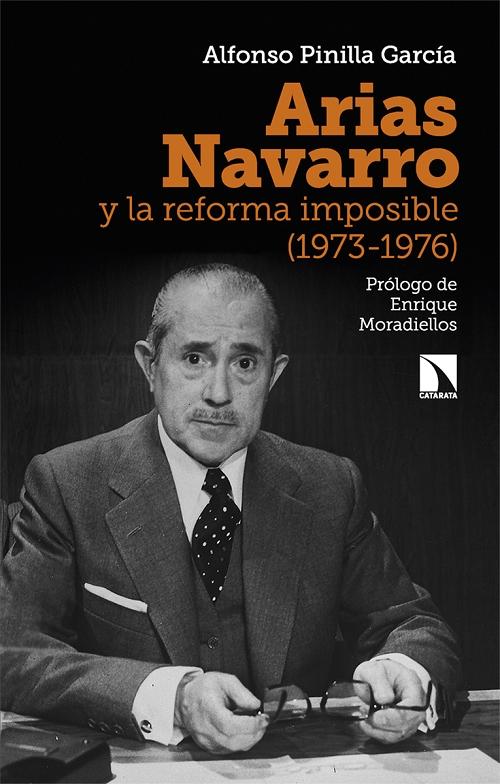 Arias Navarro y la reforma imposible (1973-1976). 