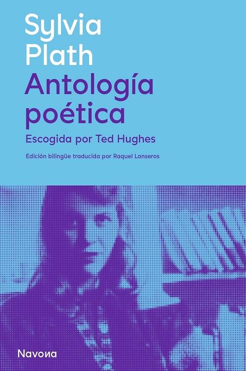 Antología poética "(Sylvia Plath) (Escogida por Ted Hughes)". 