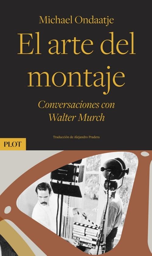 El arte del montaje "Conversaciones con Walter Murch". 