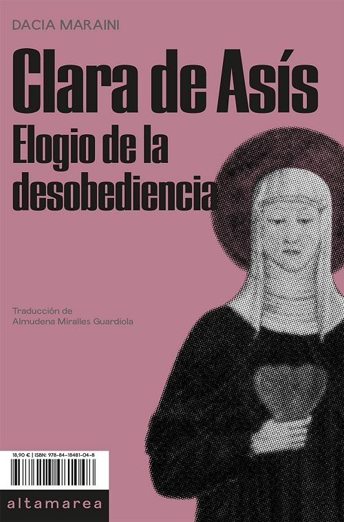 Clara de Asís "Elogio de la desobediencia"