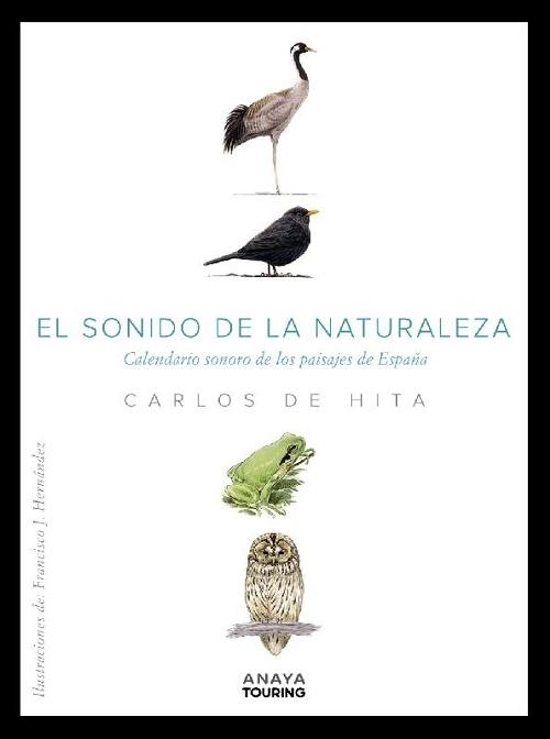 El sonido de la Naturaleza "Calendario sonoro de los paisajes de España"