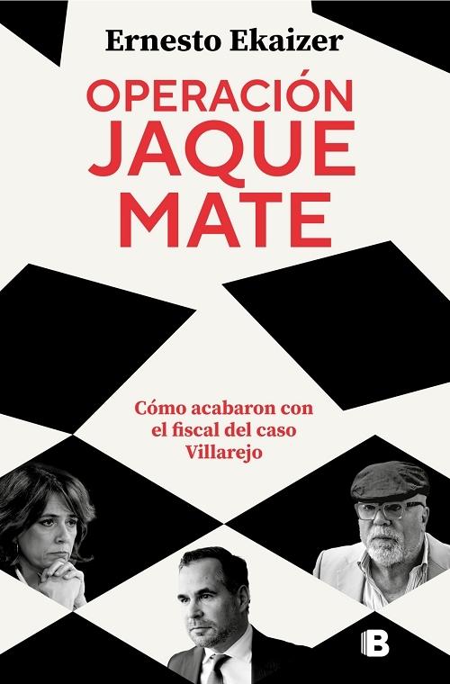 Operación Jaque Mate "Cómo acabaron con el fiscal del caso Villarejo". 