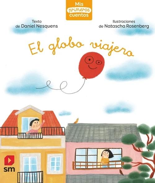 El globo viajero "(Mis primeros cuentos - 20)". 