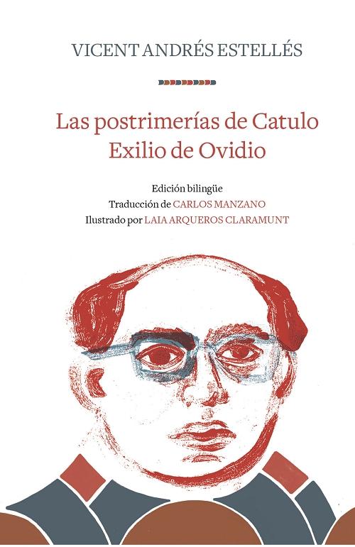 Las postrimerías de Catulo. Exilio de Ovidio "Edición bilingüe catalán-castellano". 