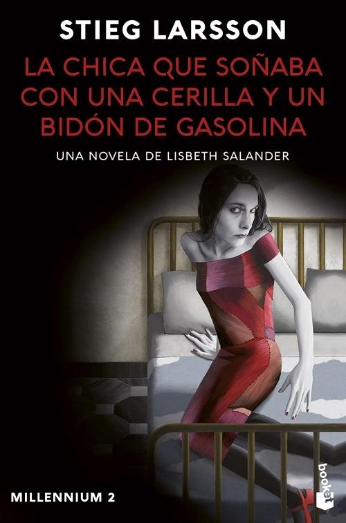 La chica que soñaba con una cerilla y un bidón de gasolina "(Millennium - 2) Una novela de Lisbeth Salander". 