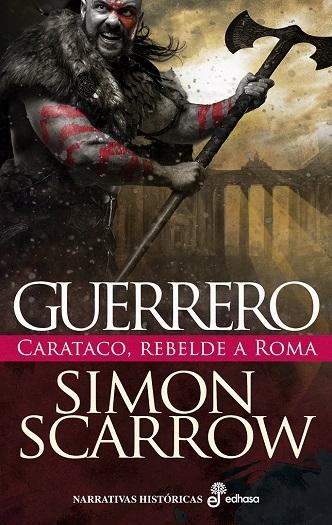 Guerrero "Carataco, rebelde a Roma". 