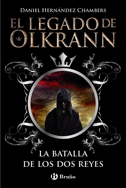 La batalla de los dos reyes "(El legado de Olkrann - 1)". 