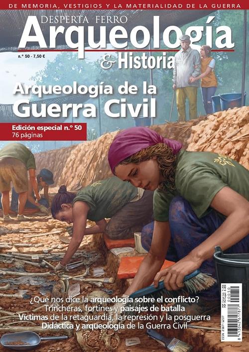 Desperta Ferro. Arqueología & Historia nº 50: Arqueología de la Guerra Civil. 