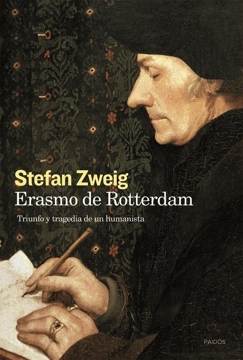 Erasmo de Rotterdam "Triunfo y tragedia de un humanista". 