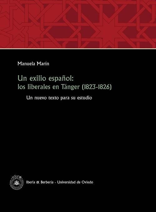 Un exilio español: los liberales en Tánger (1823-1826) "Un nuevo texto para su estudio". 