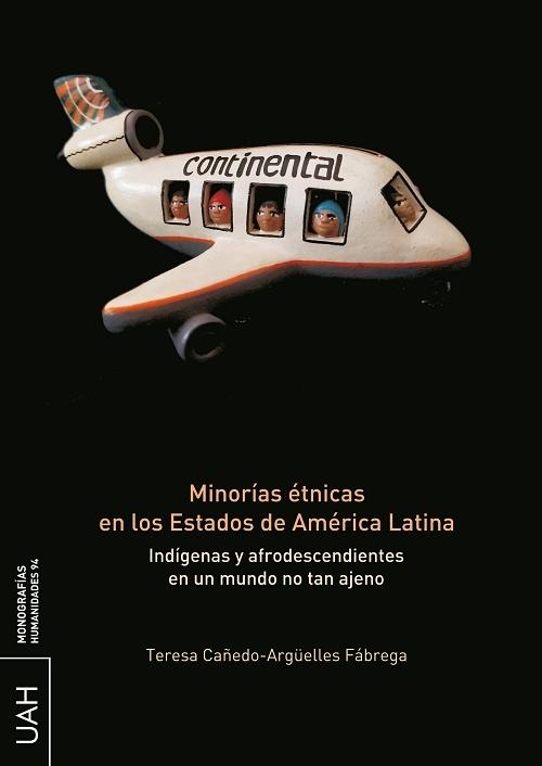 Minorías étnicas en los Estados de América Latina "Indígenas y afrodescendientes en un mundo no tan ajeno". 