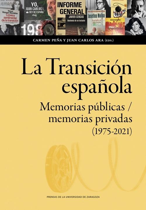 La Transición española "Memorias públicas/memorias privadas (1975-2020). Historia, literatura, cine, teatro y televisión". 