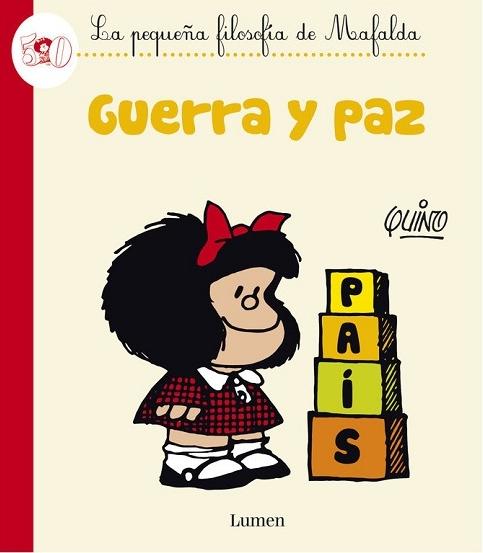 Guerra y paz "(La pequeña filosofía de Mafalda)". 