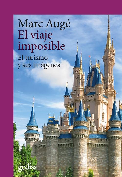 El viaje imposible "El turismo y sus imágenes". 