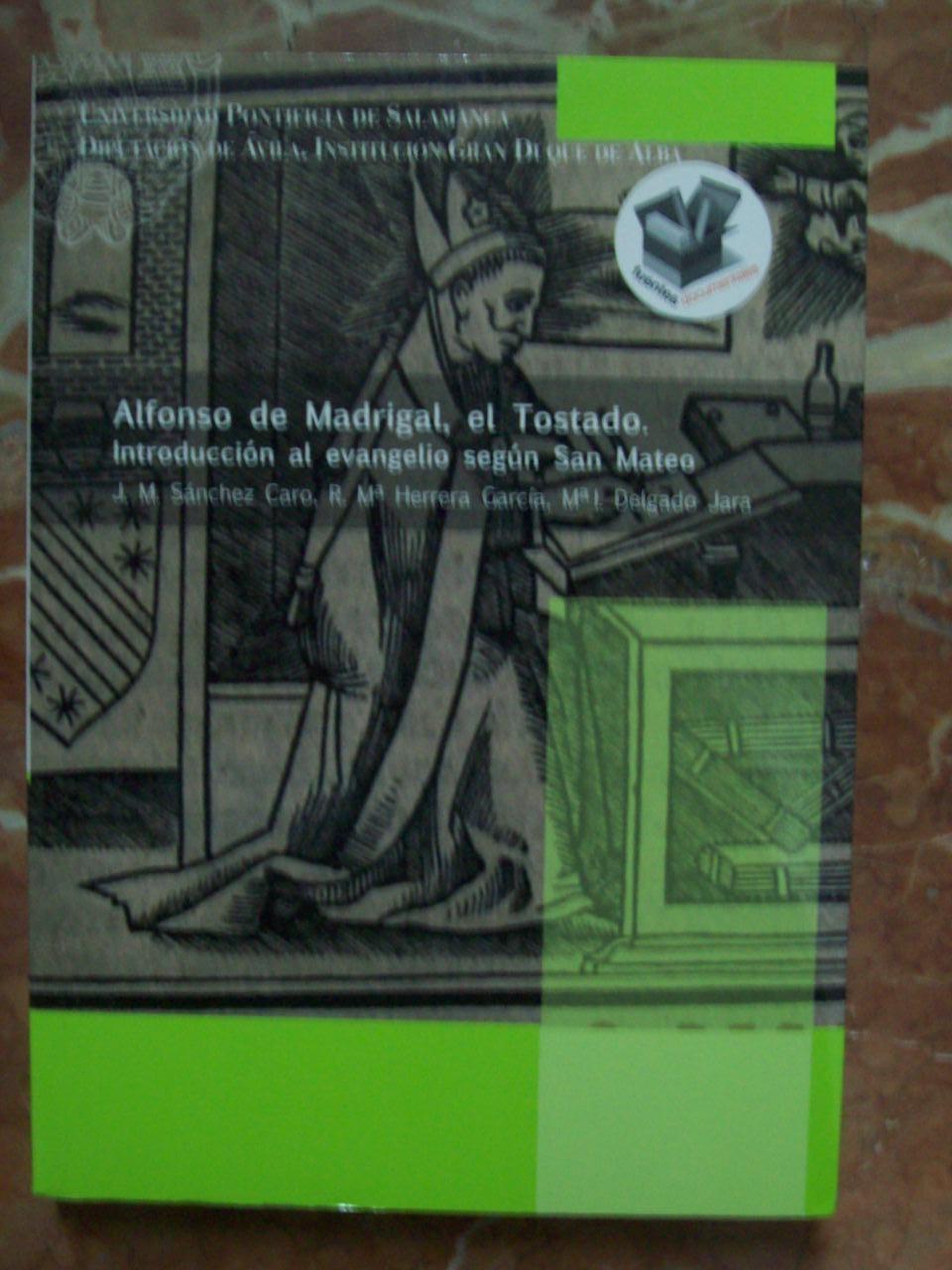 Alfonso de Madrigal, el Tostado. Introducción al evangelio según San Mateo. 