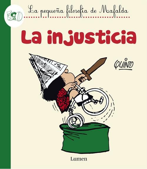La injusticia "(La pequeña filosofía de Mafalda)". 