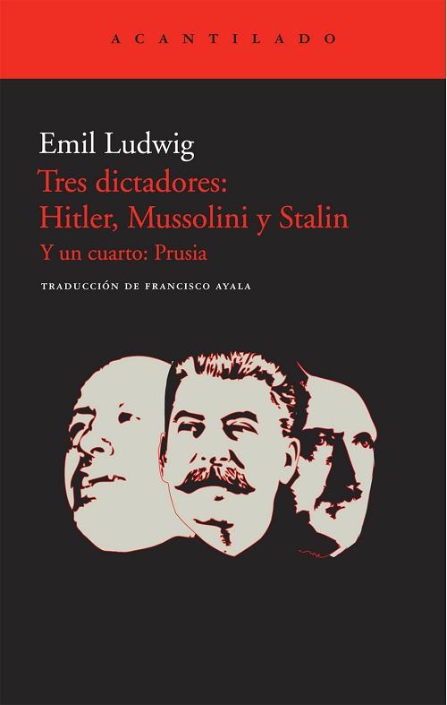 Tres dictadores: Hitler, Mussolini y Stalin "Y un cuarto: Prusia"