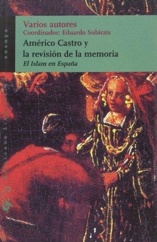 Américo Castro y la revisión de la memoria "El islam en España"