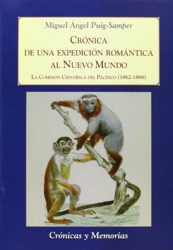 Crónica de una expedición romántica al Nuevo Mundo "La Comisión Científica del Pacífico (1862-1866)". 