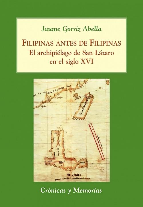 Filipinas antes de Filipinas "El archipiélago de San Lázaro en el siglo XVI". 