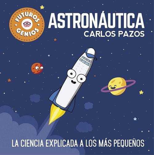 Astronáutica "(Futuros genios - 1)". 