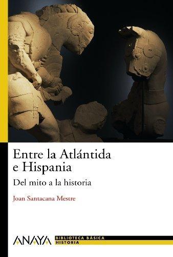 Entre la Atlántida e Hispania "del mito a la historia". 
