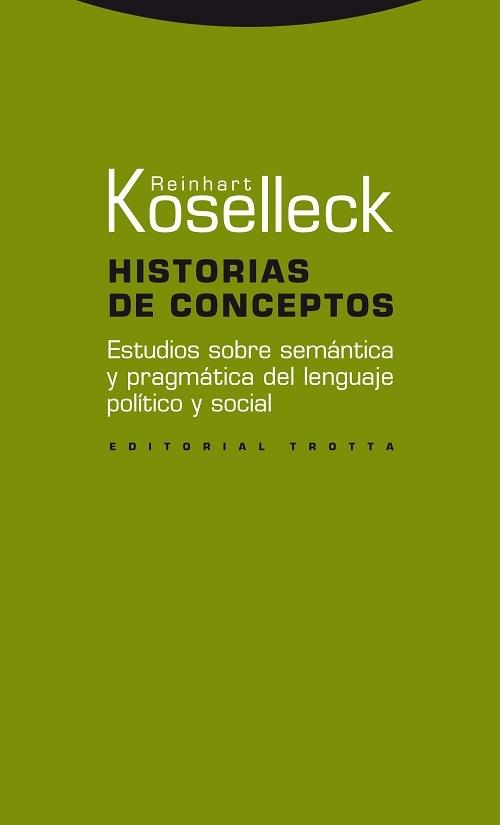 Historias de conceptos "Estudios sobre semántica y pragmática del lenguaje político y social"