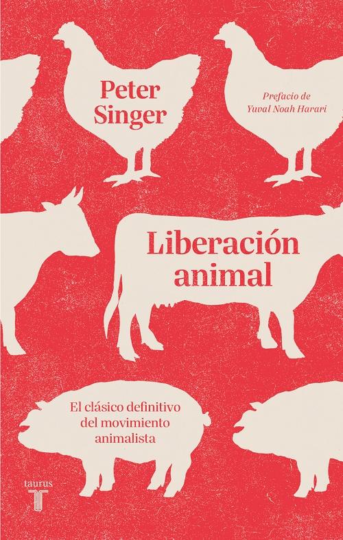 Liberación animal "El clásico definitivo del movimiento animalista". 