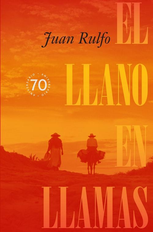 El Llano en llamas "(Edición conmemorativa 70 aniversario)". 