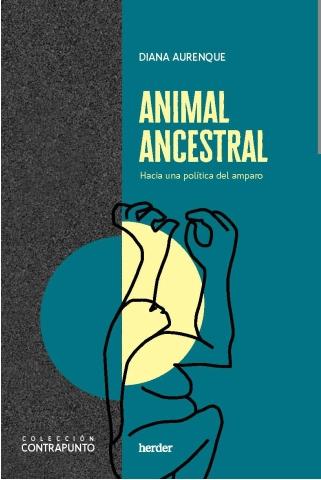 Animal ancestral "Hacia una política del amparo". 