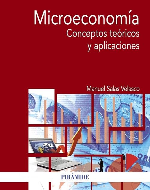 Microeconomía "Conceptos teóricos y aplicaciones". 