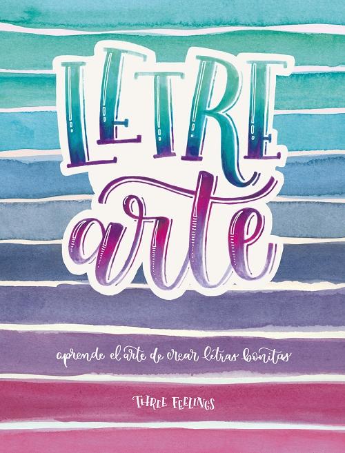 LetreArte "Aprende el arte de crear letras bonitas". 