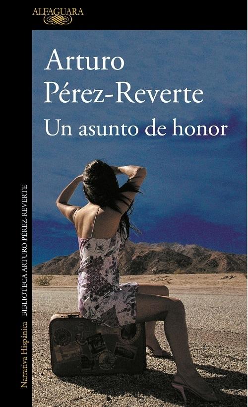Un asunto de honor "(Biblioteca Arturo Pérez-Reverte)". 