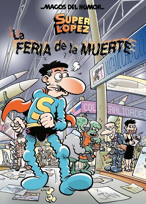 Super López. La feria de la muerte "(Magos del Humor - 111)". 