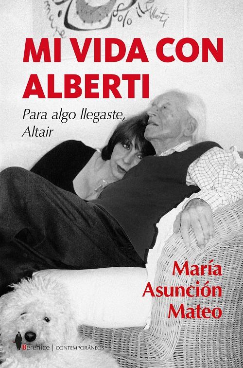 Mi vida con Alberti "Para algo llegaste, Altair". 
