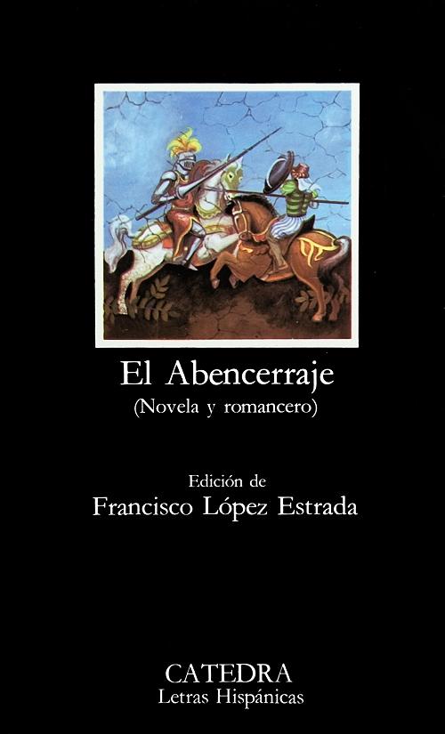 El Abencerraje "(Novela y romancero)". 