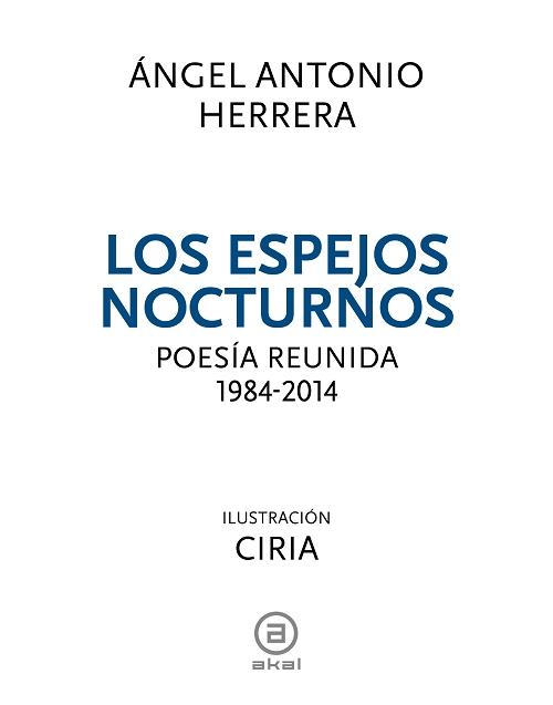 Los espejos nocturnos "Poesía reunida 1984-2014". 
