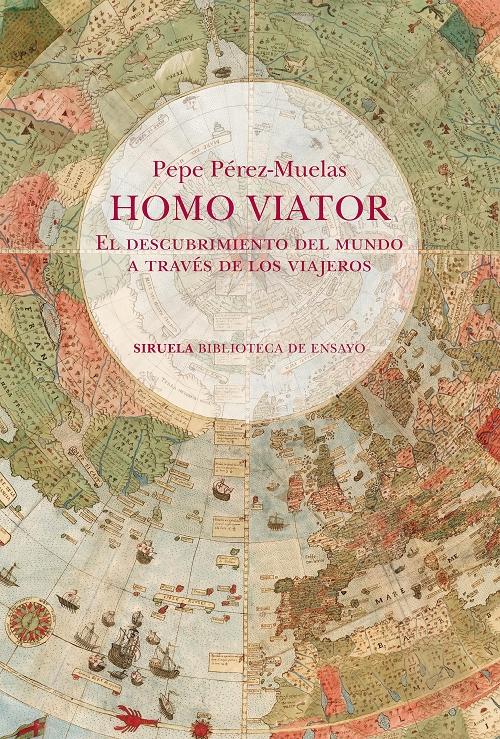 Homo viator "El descubrimiento del mundo a través de los viajeros". 